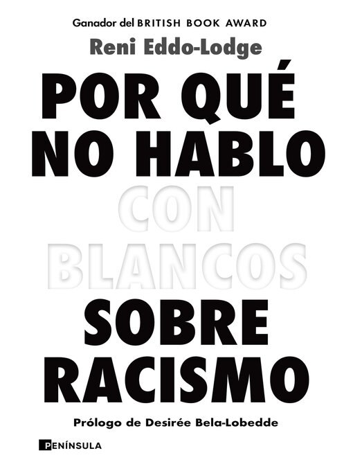Title details for Por qué no hablo con blancos sobre racismo by Reni Eddo-Lodge - Available